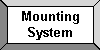 Mounting System
